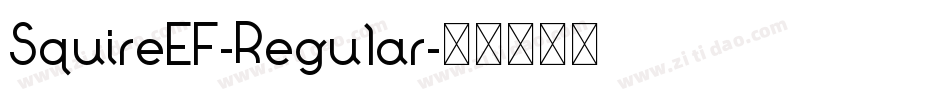 SquireEF-Regular字体转换 SquireEF-Regular字体转换