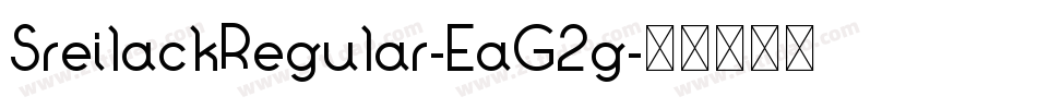 SreilackRegular-EaG2g字体转换