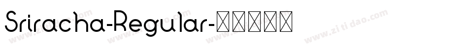 Sriracha-Regular字体转换