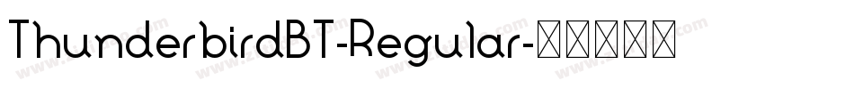 ThunderbirdBT-Regular字体转换