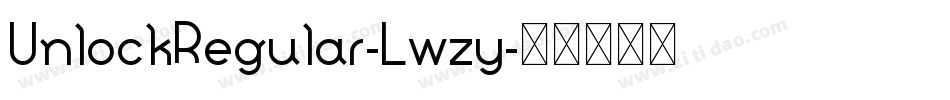 UnlockRegular-Lwzy字体转换 UnlockRegular-Lwzy字体转换