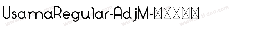 UsamaRegular-AdjM字体转换