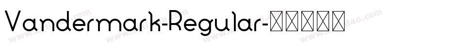 Vandermark-Regular字体转换