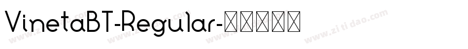 VinetaBT-Regular字体转换 VinetaBT-Regular字体转换