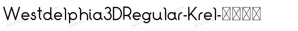 Westdelphia3DRegular-Krel字体转换