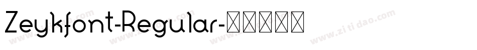 Zeykfont-Regular字体转换 Zeykfont-Regular字体转换