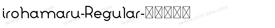irohamaru-Regular字体转换