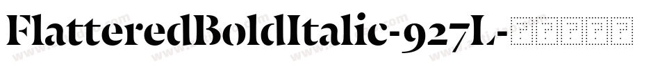 FlatteredBoldItalic-927L字体转换