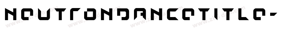neutrondancetitle字体转换