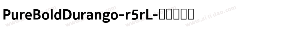 PureBoldDurango-r5rL字体转换