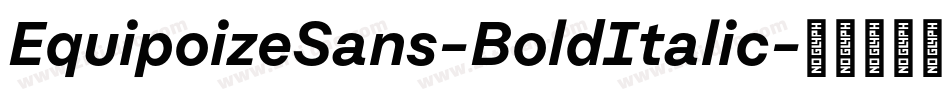EquipoizeSans-BoldItalic字体转换