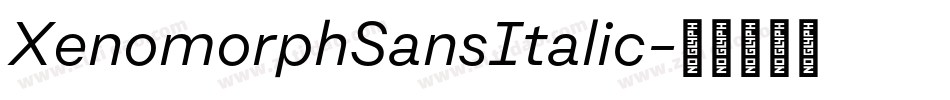 XenomorphSansItalic字体转换