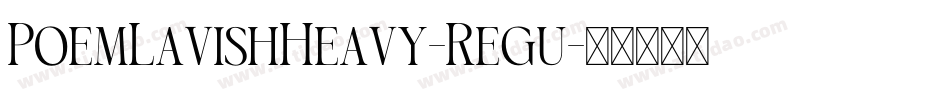 PoemLavishHeavy-Regu字体转换