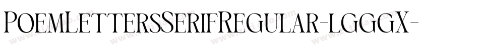 PoemLettersSerifRegular-lgggX字体转换