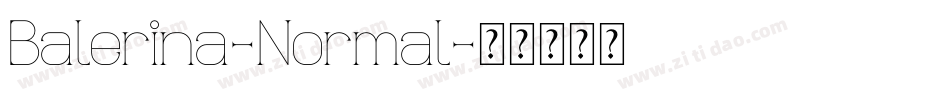 Balerina-Normal字体转换 Balerina-Normal字体转换