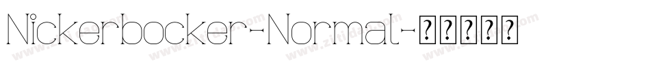 Nickerbocker-Normal字体转换