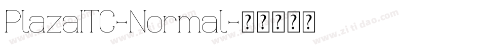 PlazaITC-Normal字体转换