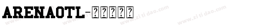 ARENAOTL字体转换