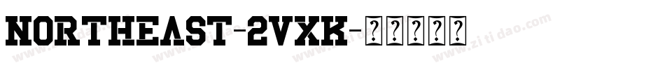 Northeast-2VxK字体转换