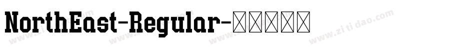 NorthEast-Regular字体转换 NorthEast-Regular字体转换