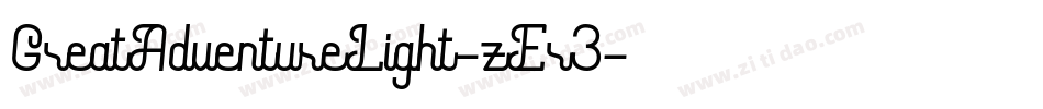 GreatAdventureLight-zEr3字体转换