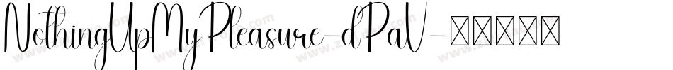 NothingUpMyPleasure-dPaV字体转换