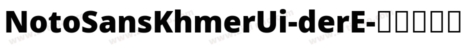 NotoSansKhmerUi-derE字体转换