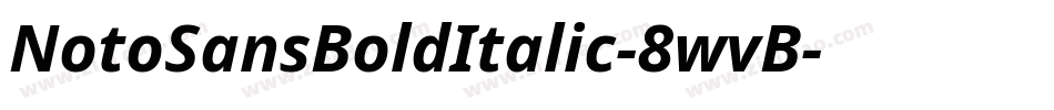 NotoSansBoldItalic-8wvB字体转换
