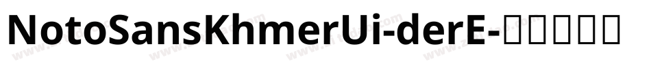 NotoSansKhmerUi-derE字体转换