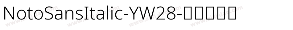 NotoSansItalic-YW28字体转换