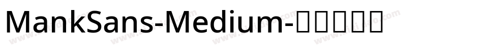 MankSans-Medium字体转换