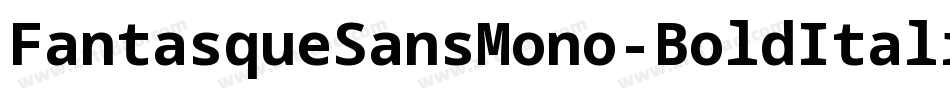 FantasqueSansMono-BoldItalic-2字体转换 FantasqueSansMono-BoldItalic-2字体转换