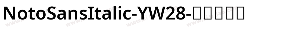 NotoSansItalic-YW28字体转换