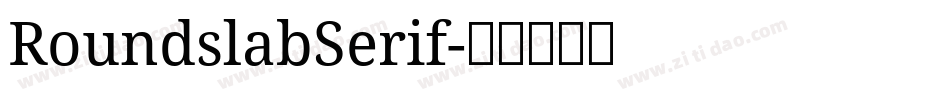 RoundslabSerif字体转换