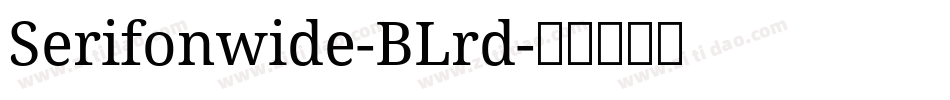 Serifonwide-BLrd字体转换