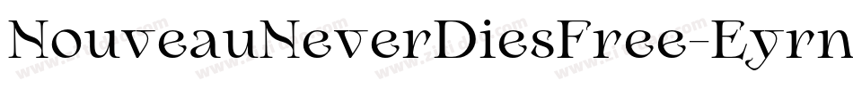 NouveauNeverDiesFree-Eyrn字体转换