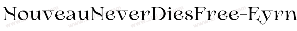 NouveauNeverDiesFree-Eyrn字体转换