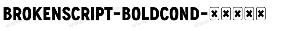 Brokenscript-BoldCond字体转换