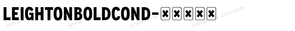 LeightonBoldCond字体转换