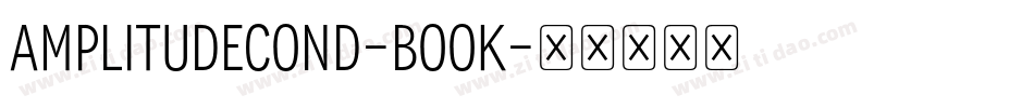 AmplitudeCond-Book字体转换 AmplitudeCond-Book字体转换