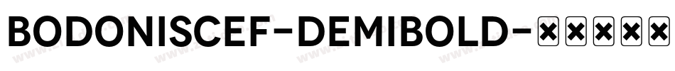 BodoniSCEF-DemiBold字体转换 BodoniSCEF-DemiBold字体转换