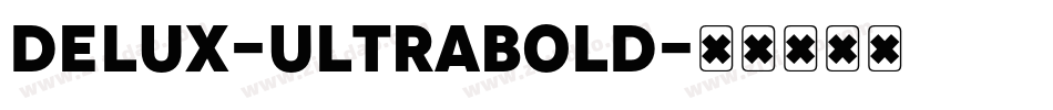 Delux-UltraBold字体转换 Delux-UltraBold字体转换