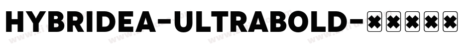 Hybridea-UltraBold字体转换