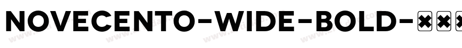Novecento-Wide-Bold字体转换