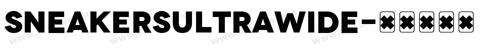 SneakersUltraWide字体转换