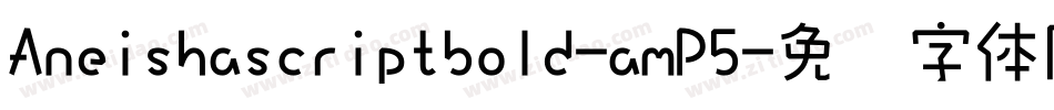 Aneishascriptbold-amP5字体转换