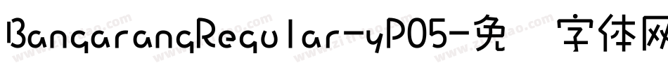 BangarangRegular-yPO5字体转换