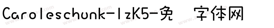 Caroleschunk-lzK5字体转换