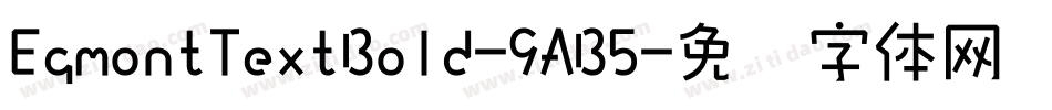 EgmontTextBold-9AB5字体转换
