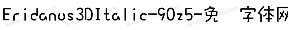 Eridanus3DItalic-9Oz5字体转换